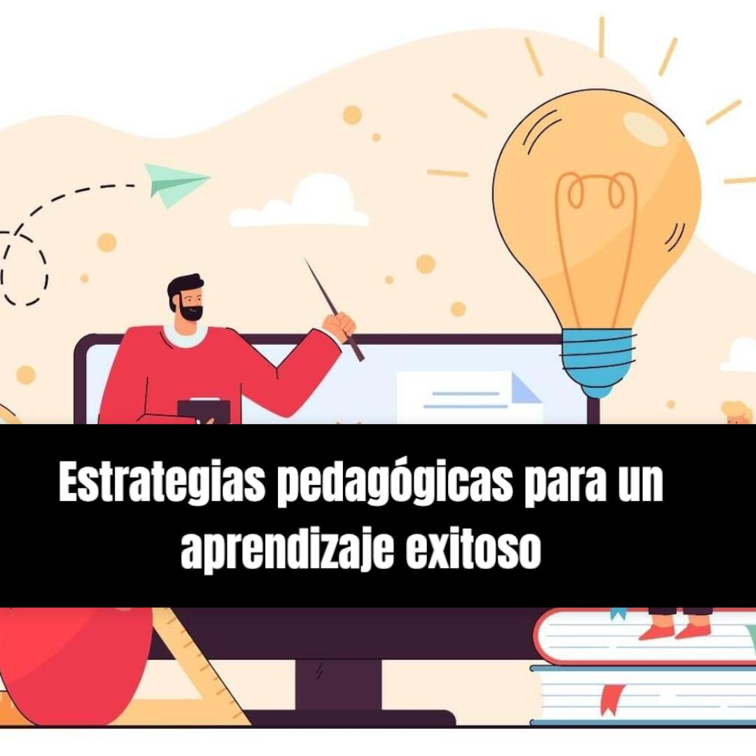 MOOC: Estrategias pedagógicas para un aprendizaje exitoso
