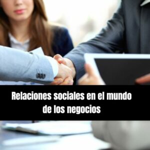 MOOC: Relaciones sociales de trabajo en el mundo de los negocios