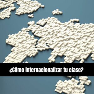 MOOC: ¿Cómo internacionalizar tu clase?