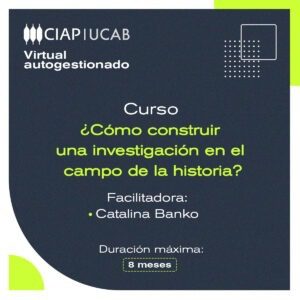 Curso. ¿Cómo construir una investigación en el campo de la historia?.