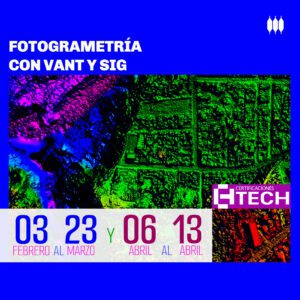 Certificación TECH: Fotogrametría con VANT y SIG.