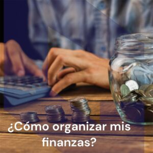 MOOC: ¿Cómo organizar mis finanzas?