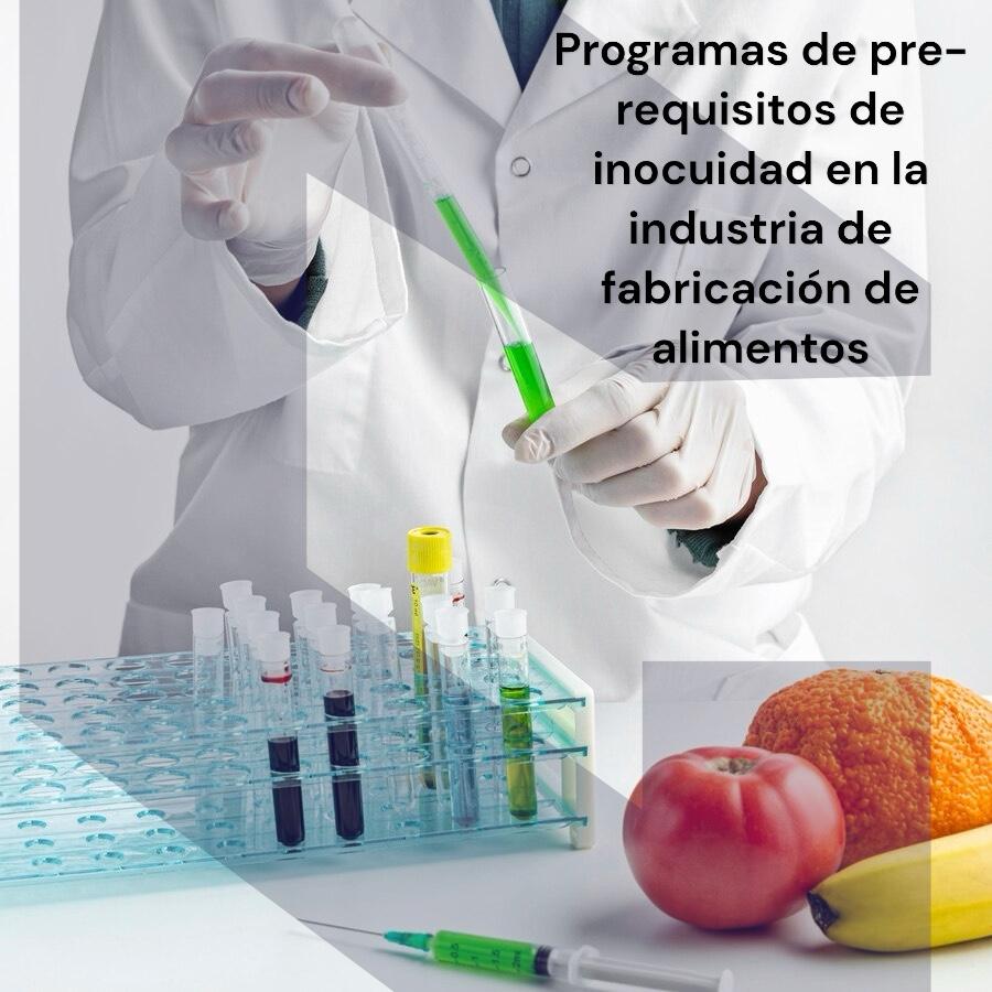 MOOC: Programas de pre-requisitos de inocuidad en la industria de fabricación de alimentos