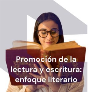 MOOC: Promoción de la lectura y escritura. Enfoque literario